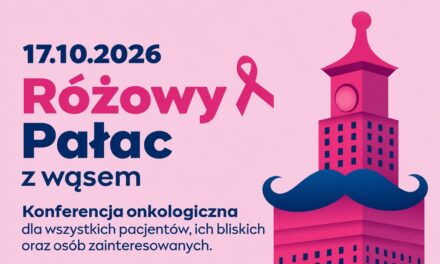 „Różowy Pałac z&nbsp;Wąsem” – konferencja onkologiczna i&nbsp;badania w&nbsp;Warszawie